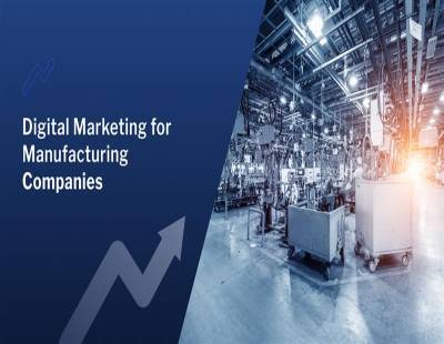Digital Marketing Strategies for Manufacturing Companies